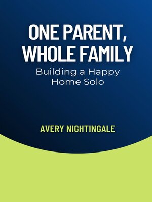 cover image of One Parent, Whole Family